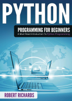 Python Programming For Beginners - Robert Richards.pdf